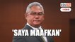 'Saya maafkan, tapi saya terpaksa betulkan kenyataan MB Selangor'