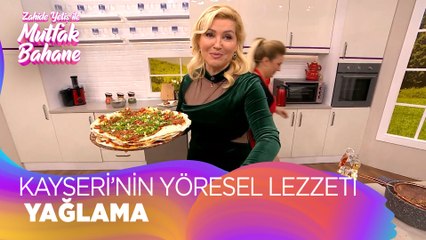 Kayseri'nin yöresel lezzeti Yağlama nasıl yapılır? - Zahide Yetiş ile Mutfak Bahane 22 Aralık 2021