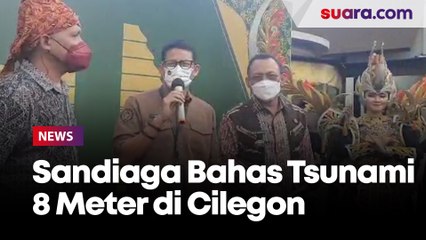 Bahas Tsunami 8 Meter di Cilegon, Sandiaga Uno: Potensi Itu Memang Ada
