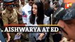 Watch Aishwarya Rai Coming Out Of ED Office After Being Quizzed In Panama Papers Case