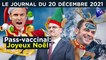 Pass-vaccinal : Macron déclare la guerre pour Noël - JT du lundi 20 décembre 2021