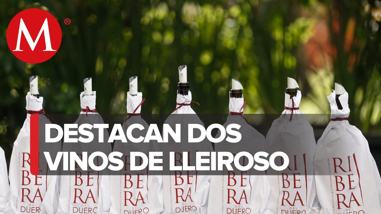 Vinos de Bodegas Lleiroso, confirma preferencia de los mexicanos