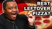 What is the Best Way to Eat Leftover Pizza? (Feat. MacDoesIt)