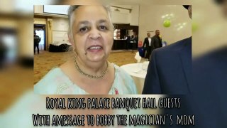See and hear - Surrey, Metro Vanvouver, BC, Royal king palace banquet hall guests With a message to bobby the magician's  mom