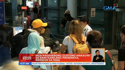 Mga pasaherong gustong makauwi sa kani-kanilang probinsya, siksikan sa NAIA | UB
