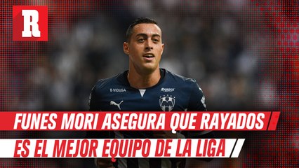 Funes Mori: 'Somos el equipo más fuerte de la Liga MX'