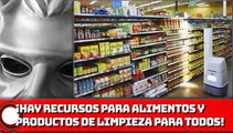 ¡Hay recursos suficientes para garantizar alimentos, procesados, enlatados y elementos de limpieza e higiene!