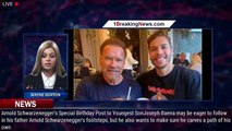 Here's Why Joseph Baena Doesn't Use His Dad Arnold Schwarzenegger's Last Name - 1breakingnews.com