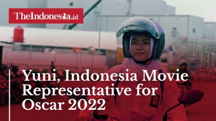 Yuni, Indonesia Movie Representative for Oscar 2022