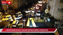 Beyoğlu'nda lokantadaki silahlı saldırı şüphelilerine operasyon anı kamerada