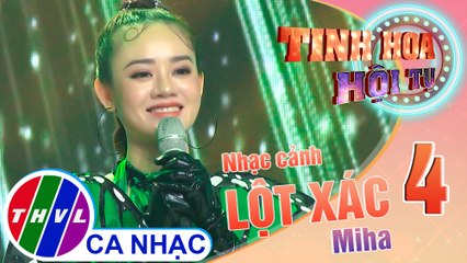 Nhạc cảnh Lột xác - Miha