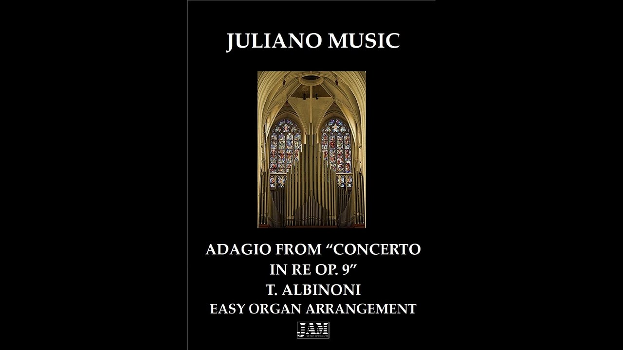 ADAGIO FROM "CONCERTO IN RE OP.9" - T. ALBINONI