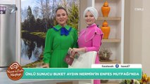 Nermin’in Enfes Mutfağı –Buket Aydın – 21 Aralık 2021