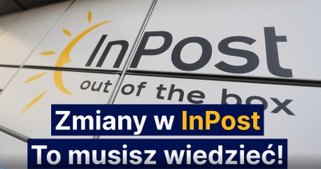 Zmiany w InPost To musisz wiedzieć!
