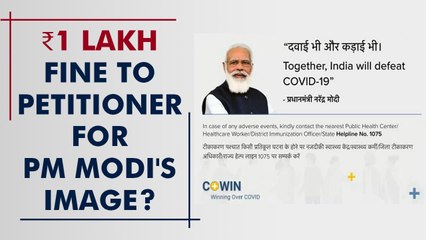 Plea to remove PM photo from jab certificate dismissed; Kerala HC orders ₹1 lakh fine |Oneindia News