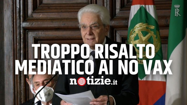 Covid, Mattarella ringrazia i partiti e ammonisce: Dato troppo risalto mediatico ai no-vax