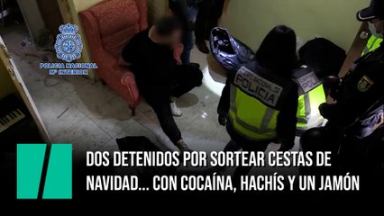 Dos detenidos por sortear cestas de Navidad... con cocaína, hachís y un jamón