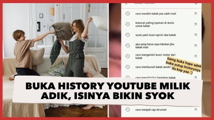 Buka History YouTube Milik Adik, Isinya Bikin Syok: Dendam Kesumat Nih!
