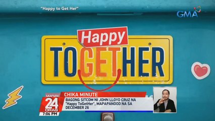 Bagong sitcom ni John Lloyd Cruz na 'Happy ToGetHer', mapapanood na sa December 26 | 24 Oras