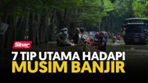 7 tip utama hadapi musim banjir