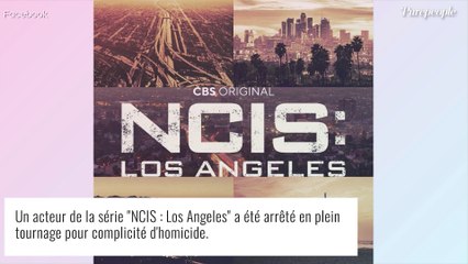 Un acteur de la série NCIS : Los Angeles arrêté pour complicité d'homicide