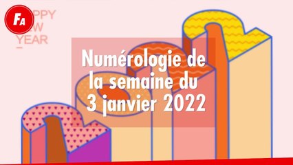 FEMME ACTUELLE - Numérologie de la semaine du 3 janvier 2022