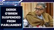 Trinamool Rajya Sabha MP Derek O'Brien suspended from Rajya Sabha | Oneindia News