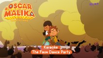⌚ Oscar & Malika, toujours en retard ⌚ Karaoke - The Faun Dance Party