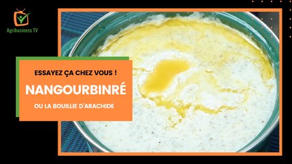 Burkina Faso : « Nangourbinré » ou la bouillie d’arachide