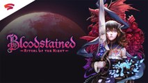 Bloodstained: Ritual of the Night Tráiler (Stadia)