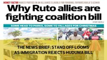 The News Brief: Stand off looms as immigration rejects Huduma Bill