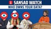 Sansad Watch Ep 21: Does the new data protection law fit the bill?