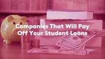 Companies That Will Pay Off Your Student Loans