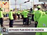 Carabobo  | Plan Búho despliega más de 2 mil personas para la limpieza de Valencia