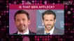 Ryan Reynolds Jokes Staff of N.Y.C. Pizza Restaurant Think He's Ben Affleck: 'Never Corrected Them'