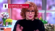 The Inappropriate Joke That Has Joy Behar Catching Heat