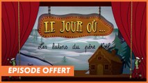 Le jour où... les lutins du Père Noël