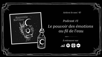 Podcast Apprentie Sorcière #1 : le pouvoir des émotions au fil de l'eau