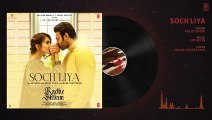 Soch Liya - Audio | Radhe Shyam | Prabhas, Pooja Hegde | Mithoon, Arijit Singh, Manoj M | Bhushan K