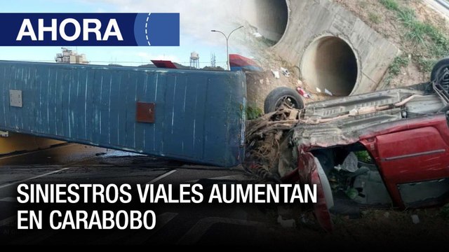 Siniestros viales aumentan en #Carabobo - #22Dic - Ahora