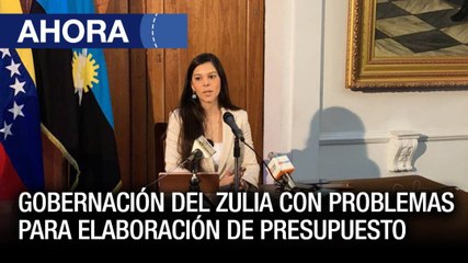 Gobernación del #Zulia con problemas para elaboración de presupuesto #22Dic - Ahora