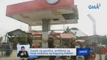 Supply ng gasolina, problema ng ilang nasalanta ng bagyong Odette | Saksi