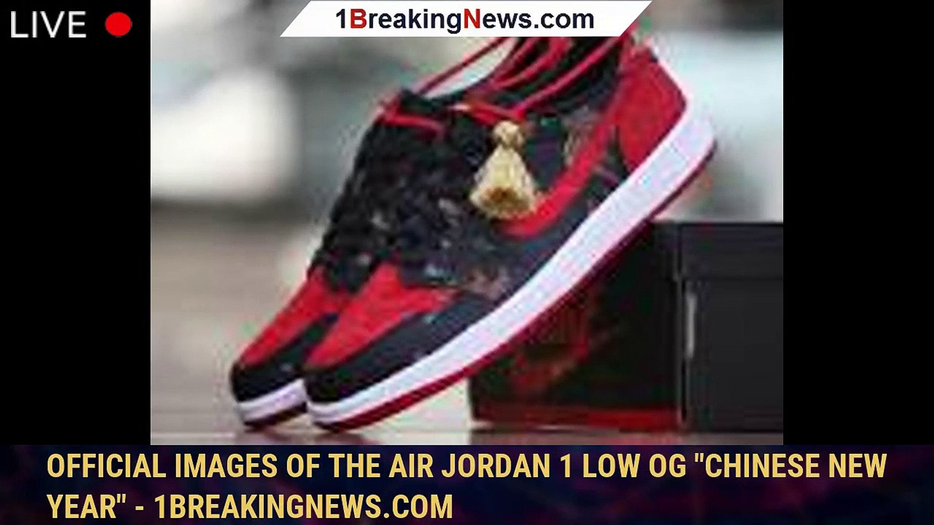 Official Images Of The Air Jordan 1 Low Og Chinese New Year 1breakingnews Com Video Dailymotion