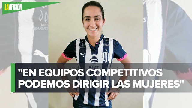 En equipos competitivos podemos dirigir mujeres : Eva Espejo, DT de Rayadas