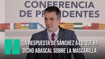La respuesta de Sánchez a lo que Abascal ha dicho sobre la mascarilla en exteriores