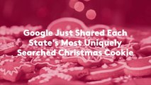 Google Just Shared Each State's Most Uniquely Searched Christmas Cookie