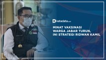 Minat Vaksinasi Warga Jabar Turun, Ini Strategi Ridwan Kamil | Katadata Indonesia
