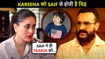 HAWW! Kareena Kapoor BLAMES Saif Ali Khan For Spoiling Taimur Ali Khan
