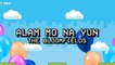 The Bloomfields - Alam Mo Na Yun (Official Lyric Video)