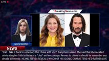 Keanu Reeves, Drew Barrymore recall motorcycle joyride on actress' 16th birthday: 'Irresponsib - 1br